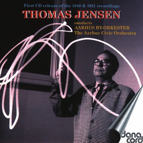 THOMAS JENSEN CONDUCTS AARHUS CIVIC ORCHESTRA (OUVERTURE / BALLET MUSIC / SEREN