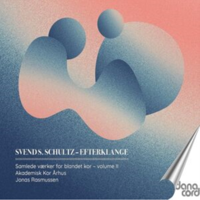 SVEND S. SCHULTZ CHORAL SONGS