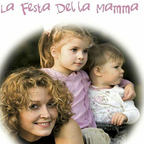 LA FESTA DELLA MAMMA (CD+BIGLIETTO AUGURI)