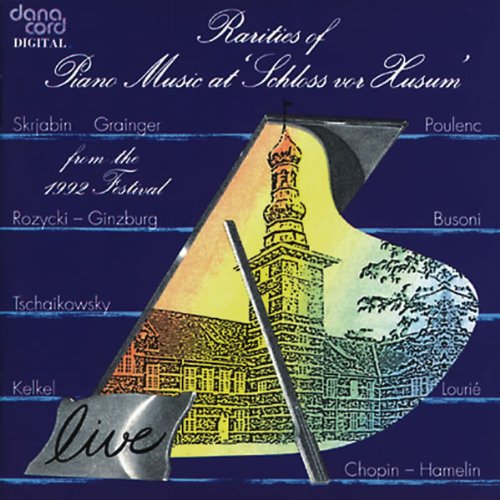 RARITIES OF PIANO MUSIC AT SCHLOSS VON HUSUM 1992  - LIVE RECORDINGS