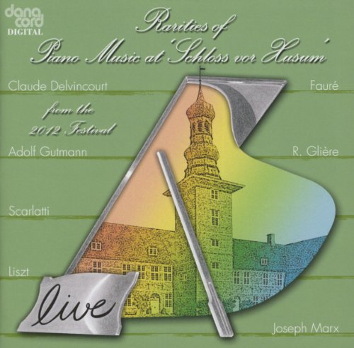 RARITIES OF PIANO MUSIC 2012 - LIVE RECORDINGS FROM THE HUSUM FESTIVAL