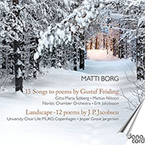 15 SONGS TO POEMS BY GUSTAV FRODING / LANDSCAPE - 12 POEMS BY J.P. JACOBSEN