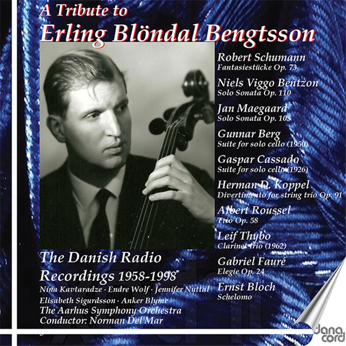 THE DANISH RADIO RECORDINGS 1958-1998 - A TRIBUTE TO ERLING BLONDAL BENTSSON