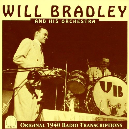 WILL BRADLEY AND HIS ORCHESTRA