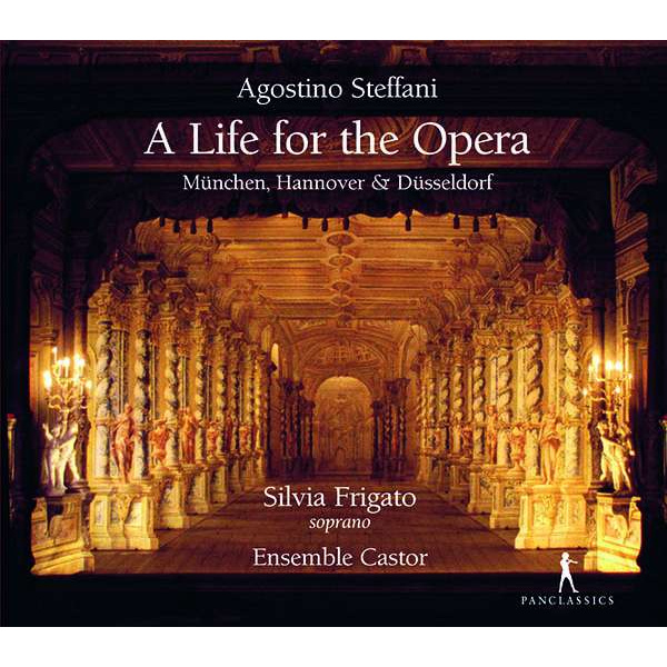 AGOSTINO STEFFANI: A LIFE FOR THE OPERA