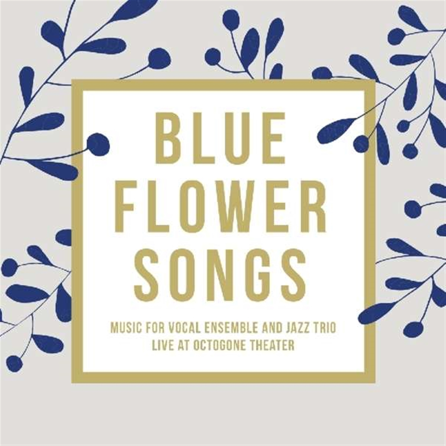 BLUE FLOWER SONGS