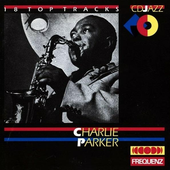 CHARLIE PARKER - 18 TOP TRACKS