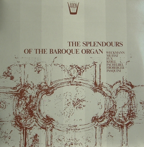 THE SPLENDOURS OF THE BAROQUE ORGAN