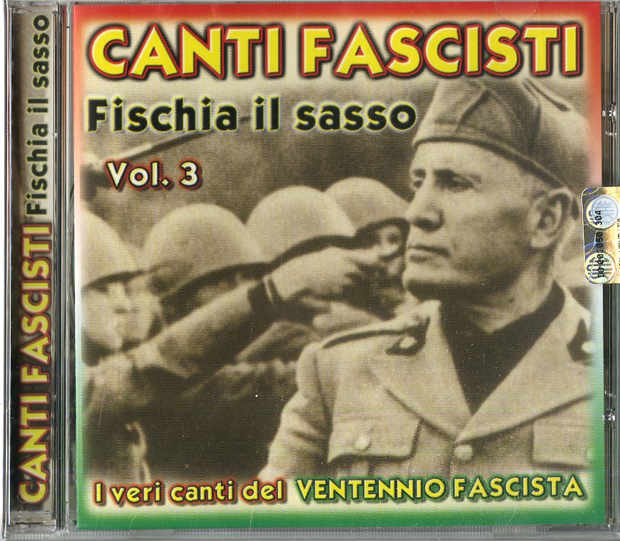 CANTI FASCISTI FISCHIA IL SASSO VOL 3