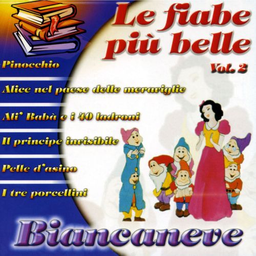 LE FIABE PIU' BELLE BIANCANEVE VOL 2