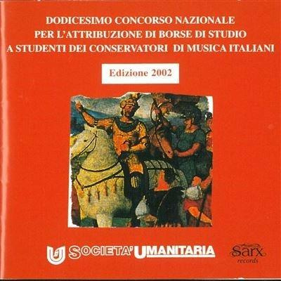 XII CONCORSO NAZIONALE EDIZIONE 2002 - SOCIETA' UMANITARIA