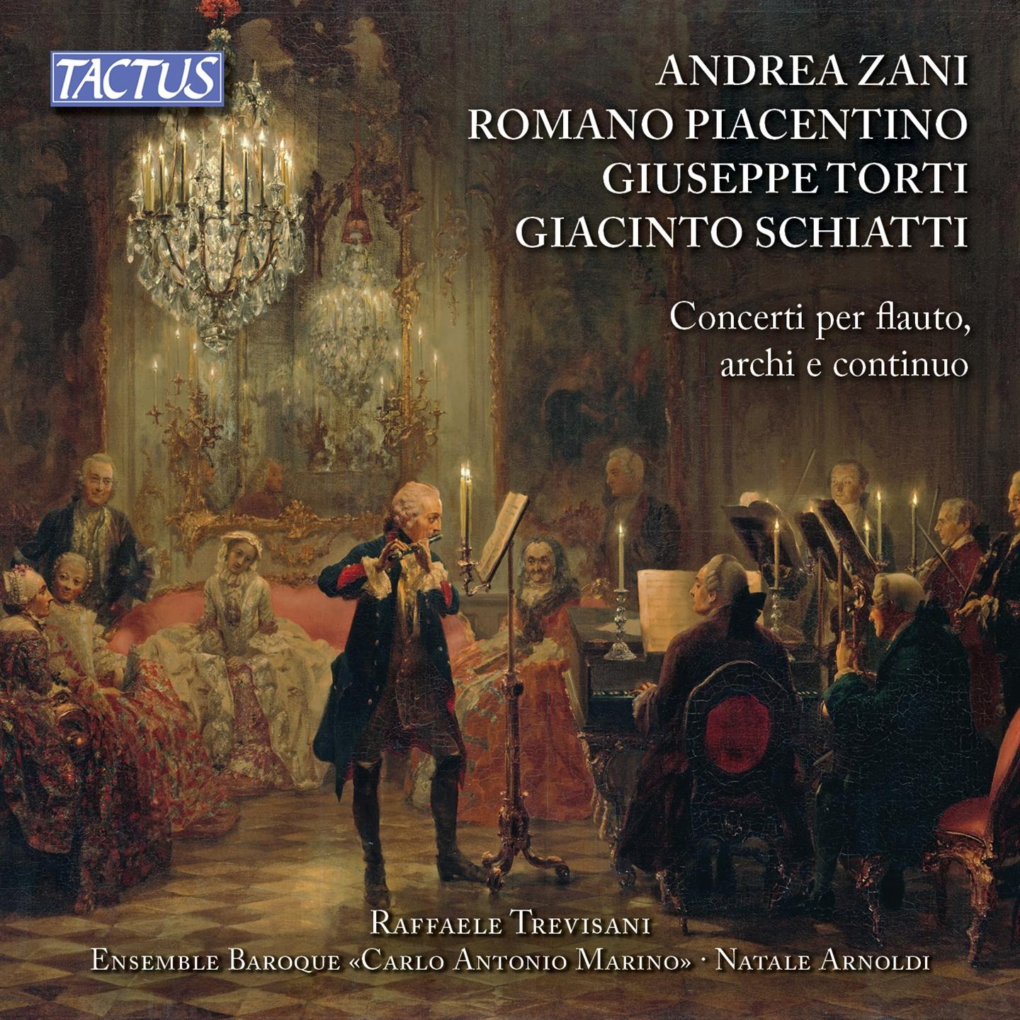 ZANI, PIACENTINO, TORTI, SCHIATTI: CONCERTI PER FLAUTO, ARCHI E CONTINUO