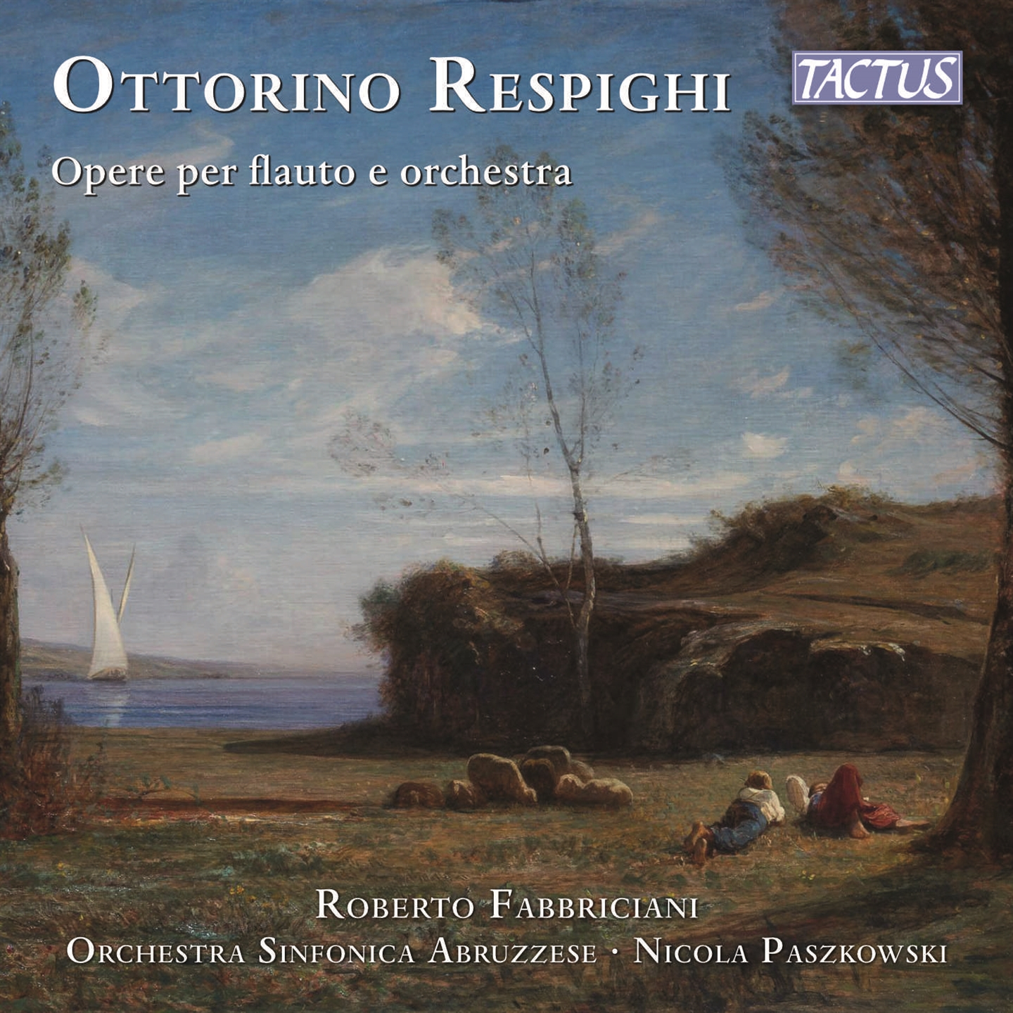 RESPIGHI: WORKS FOR FLUTE AND ORCHESTRA