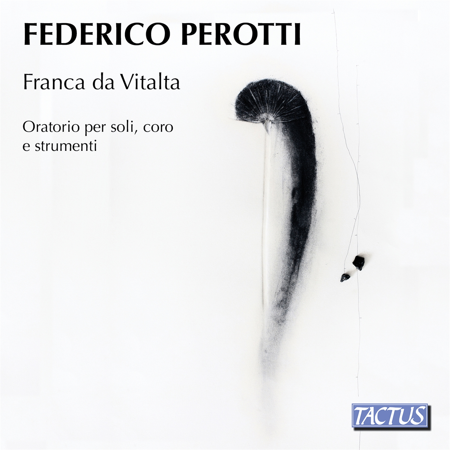 PEROTTI: FRANCA DA VITALTA - ORATORIO PER SOLI, CORO E STRUMENTI