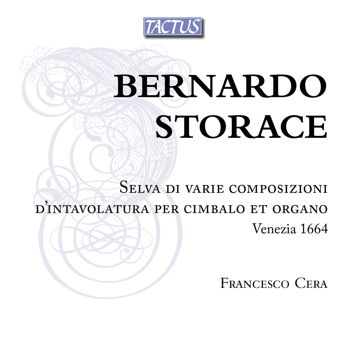 STORACE: SELVA DI VARIE COMPOSIZIONI D'INTAVOLATURA PER CIMBALO ET ORGANO