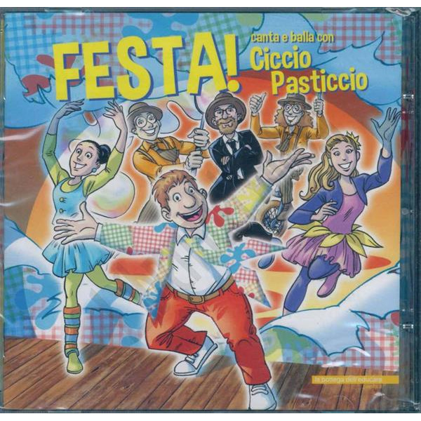 FESTA! - CANTA E BALLA CON CICCIO PASTICCIO