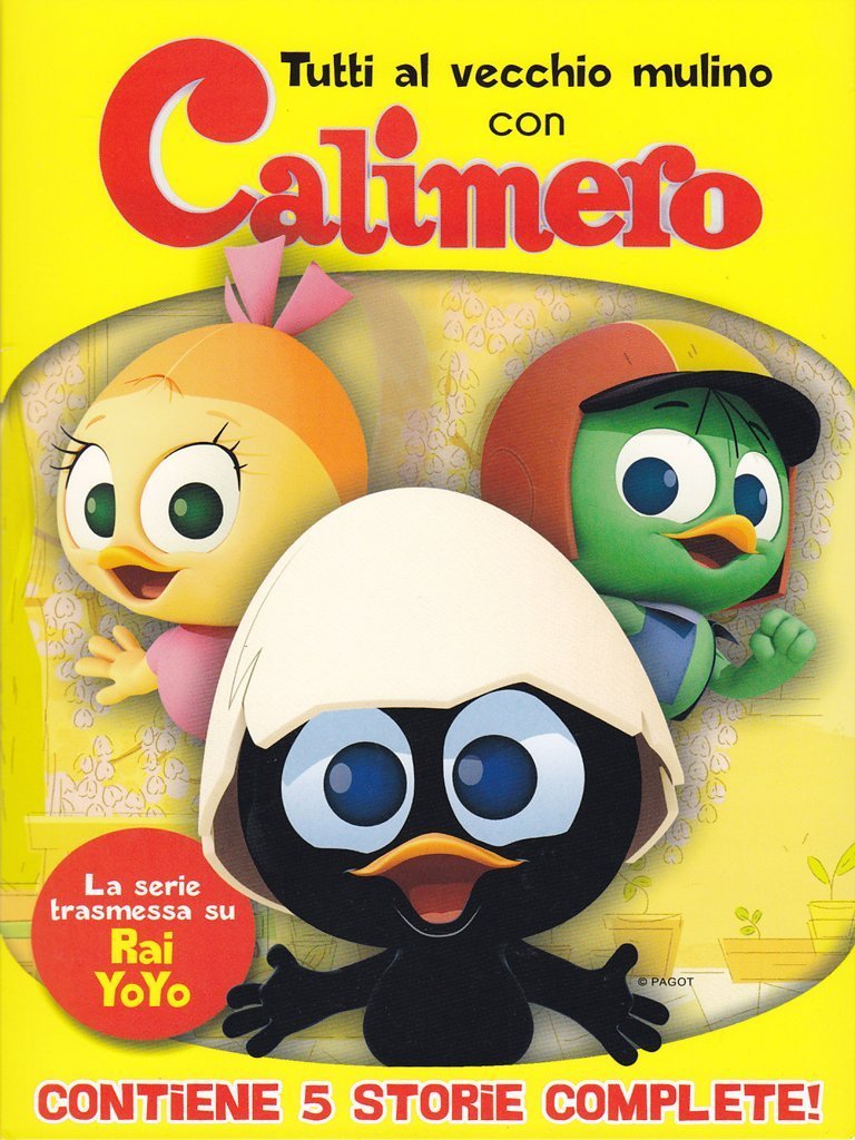 CALIMERO - TUTTI AL VECCHIO MULINO CON CALIMERO