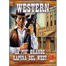 LA PIU' GRANDE RAPINA DEL WEST