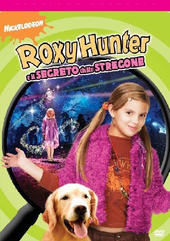 ROXY HUNTER E IL SEGRETO DELLO STREGONE