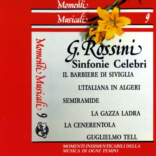 MOMENTI MUSICALI 9: G. ROSSINI - SINFONIE CELEBRI