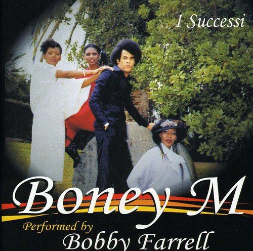 I SUCCESSI PERFORMED BY BOBBY FARRELL