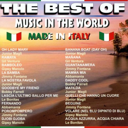 BEST OF.THE MUSIC IN THE WORLD MADE IN ITALY