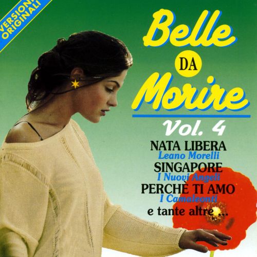 BELLE DA MORIRE - VOL. 4 (VERSIONI ORIGINALI)