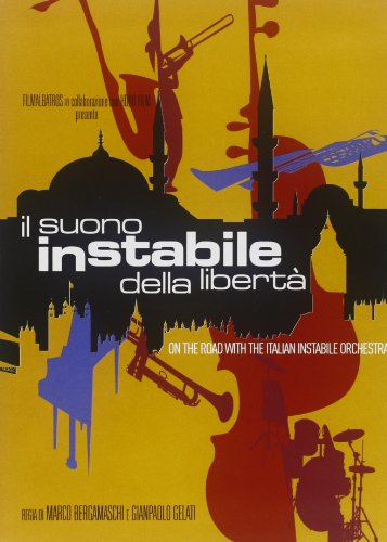 IL SUONO INSTABILE DELLA LIBERTA' [DVD]