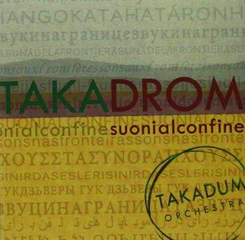 TAKADROM - SUONI AL CONFINE