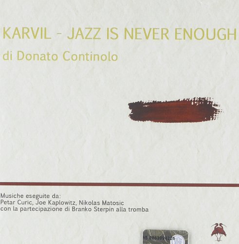 KARVIL - JAZZ IS NEVER ENOUGH