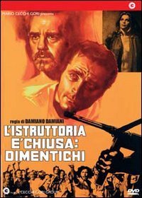 ISTRUTTORIA E'' CHIUSA: DIMENTICHI (L'')