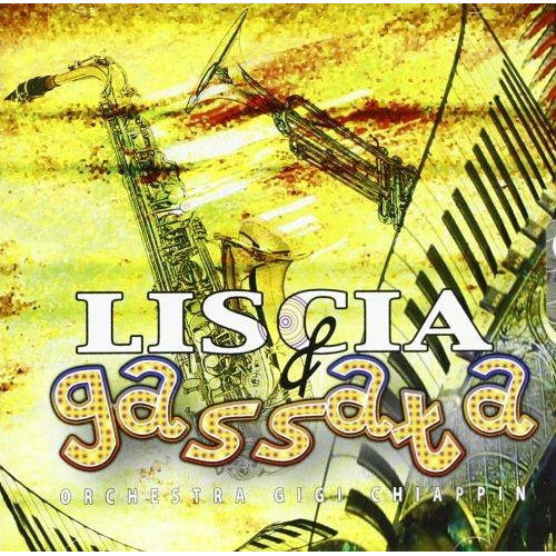 LISCIA & GASSATA