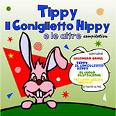 TIPPY IL CONIGLIETTO HIPPY E LE ALTRE COMPILATION