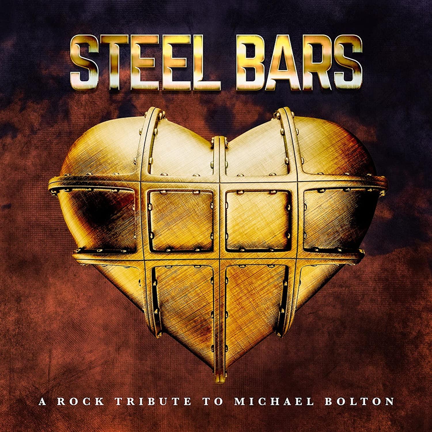 STEEL BARS - A TRIBUTE TO MICHAEL BOLTON