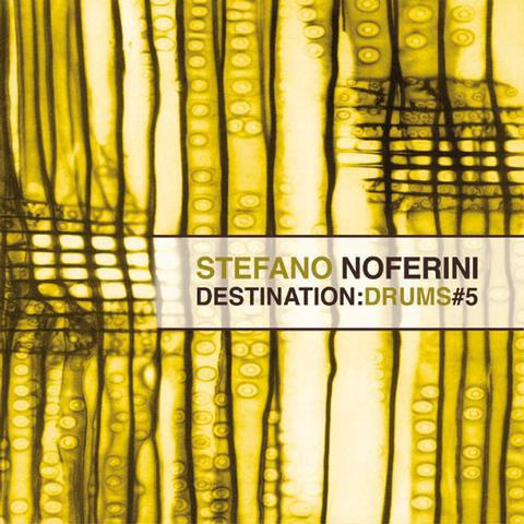 DESTINATION: DRUMS #5 BY STEFANO NOFERINI