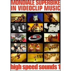 HIGH SPEED SOUNDS 1 - SUPERBIKE WORLD CHAMPIONSHIP IN VIDEOCLIP MUSIC [DVD + CD
