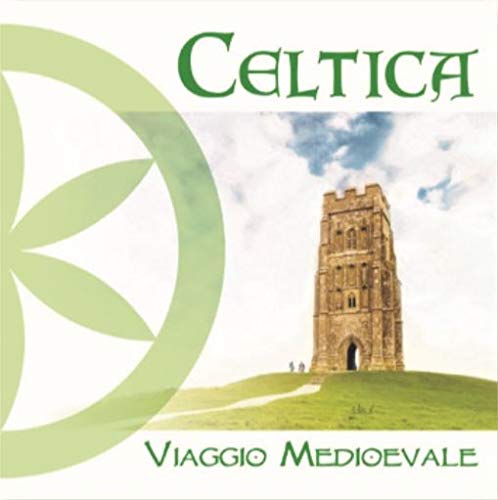 CELTICA - VIAGGIO MEDIOVALE