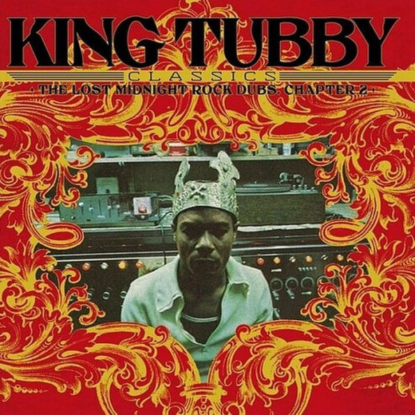 KING TUBBY'S CLASSICS: THE LOST MIDNIGHT ROCK DUBS CHAPTER 2
