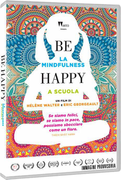 BE HAPPY - LA MINDFULNESS A SCUOLA