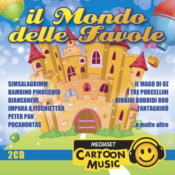 CARTOON MUSIC  MEDIASET - IL MONDO DELLE FAVOLE