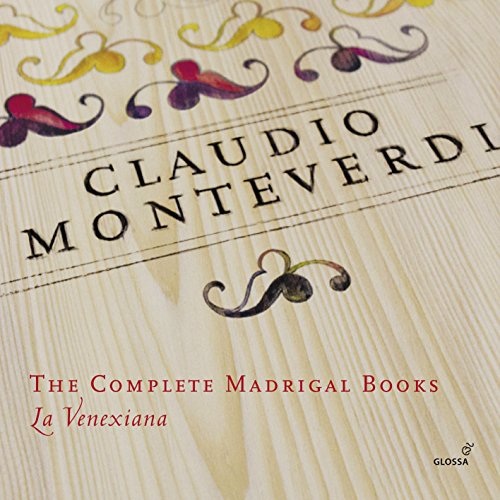 CLAUDIO MONTEVERDI - THE COMPLETE MADRIGAL BOOKS