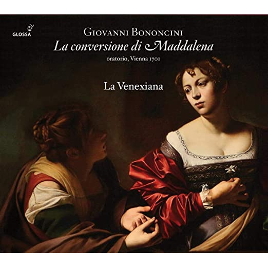 GIOVANNI BONONCINI: LA CONVERSIONE DI MADDALENA / VIENNA 1701