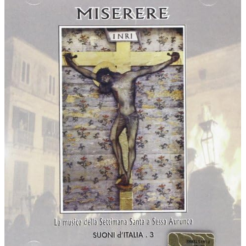 MISERERE - LA MUSICA DELLA SETTIMANA SANTA A SESSA AURUNCA