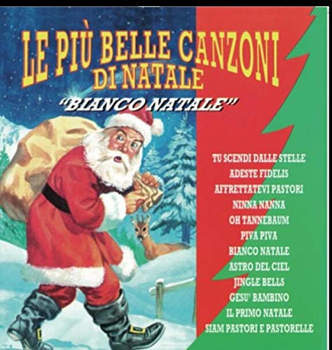 LE PIU' BELLE CANZONI DI NATALE - BIANCO NATALE