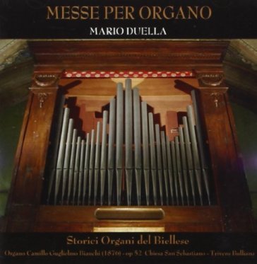 MESSE PER ORGANO - STORICI ORGANI BIELLESE