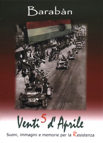 VENTI 5 D'APRILE - SUONI IMMAGINI E MEMORIE PER LA RESISTENZA