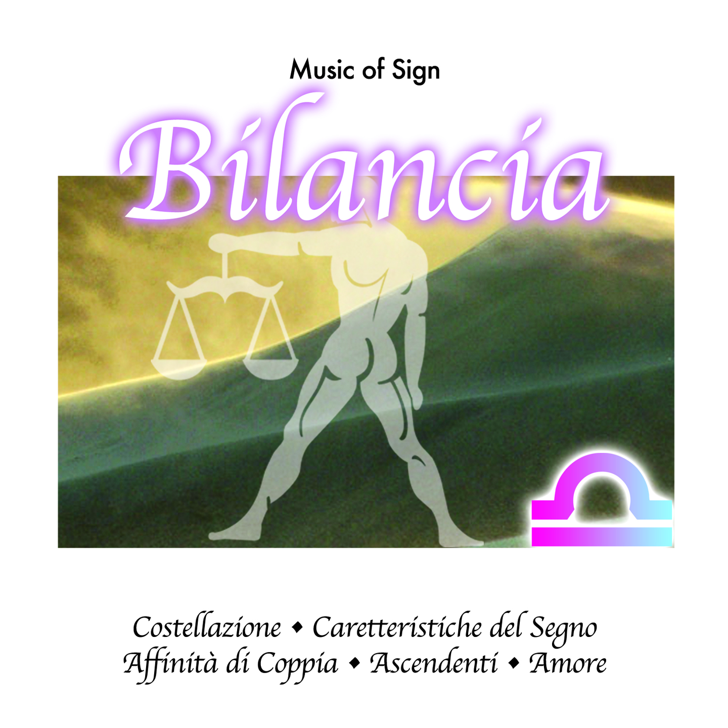 MUSIC OF SIGN - BILANCIA