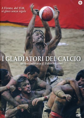 GLADIATORI DEL CALCIO (I)