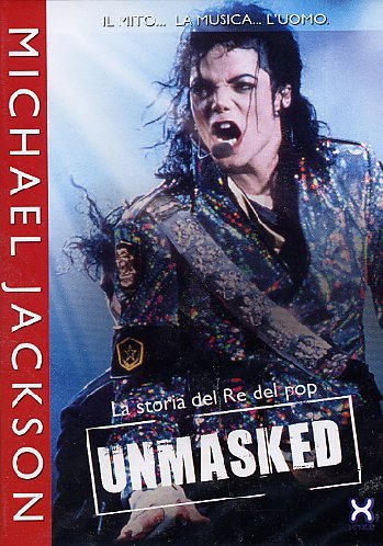 MICHAEL JACKSON - UNMASKED - LA STORIA DEL RE DEL POP