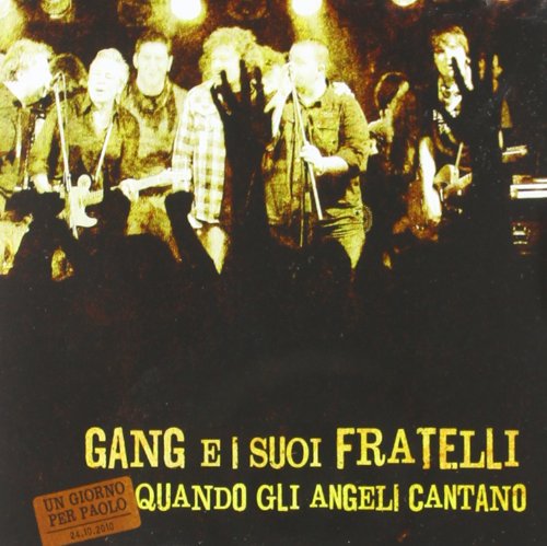 GANG E I SUOI FRATELLI